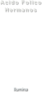 Acido Folico
Hermanos












Ilumina