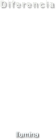 Diferencia












Ilumina